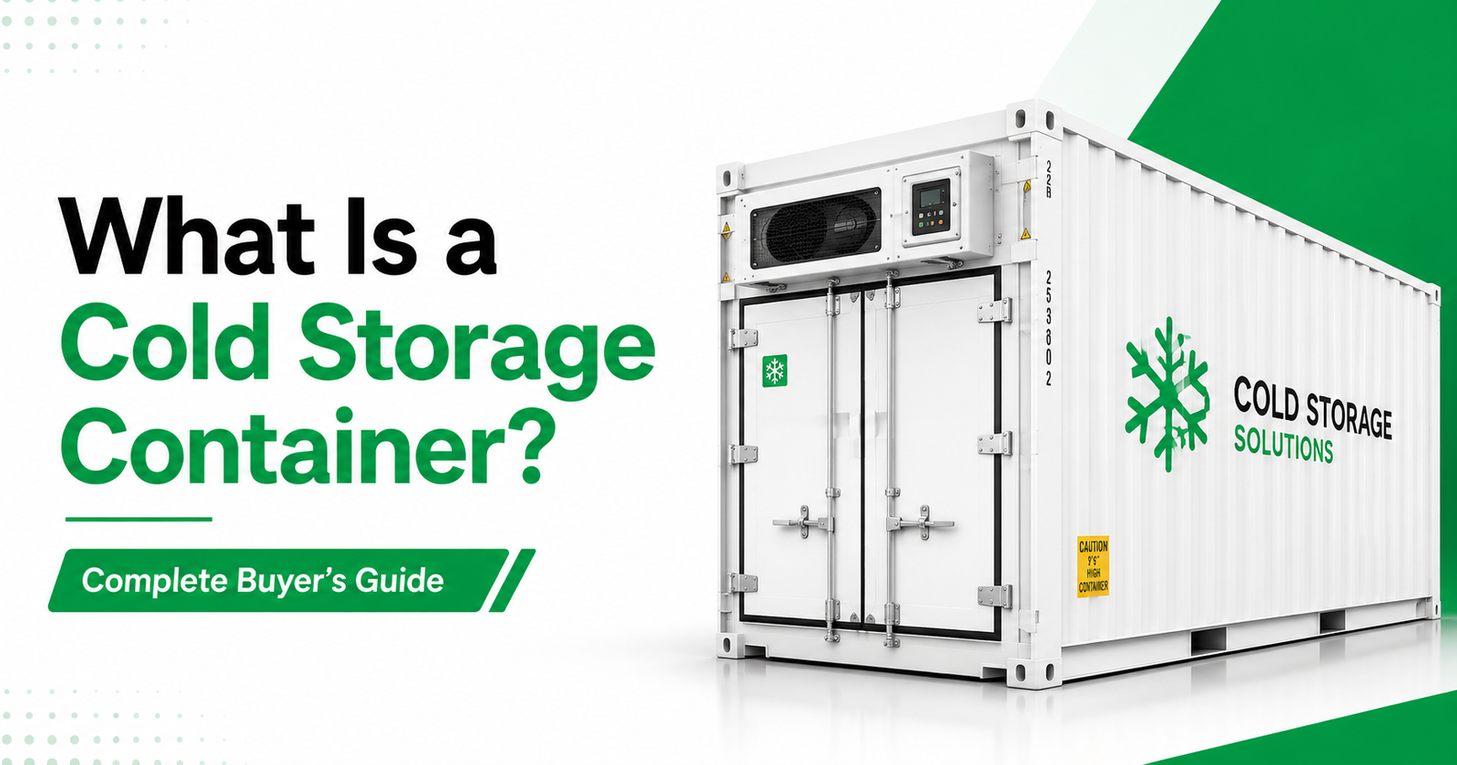 What Is a Cold Storage Container? Complete Buyer’s Guide